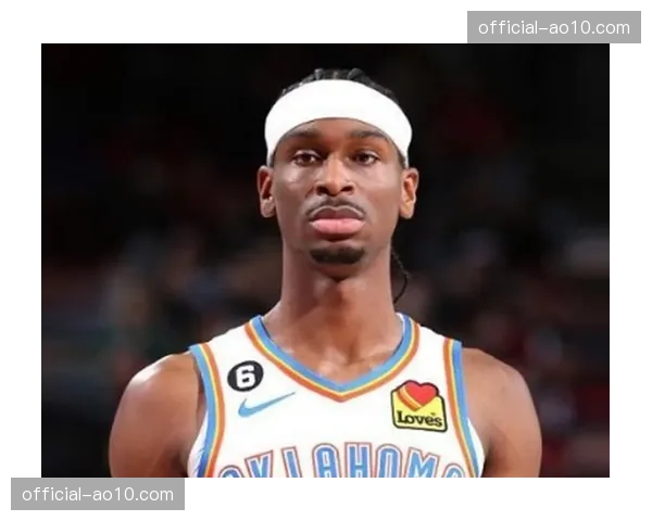 亚历山大腹部拉伤持续缺阵 雷霆医疗团队谨慎评估